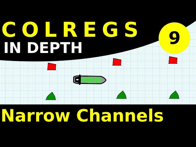 Rule 9: Narrow Channels | COLREGS In Depth class=
