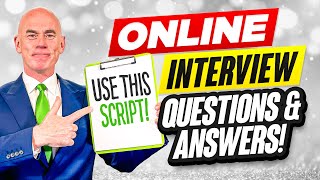 ONLINE INTERVIEW QUESTIONS & ANSWERS! (Use this SCRIPT to PASS your ONLINE JOB INTERVIEW!)