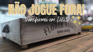 Não jogue fora! Veja como transformei essa peça velha em algo de luxo