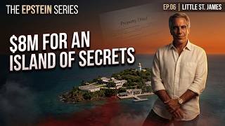 The Epstein Files Ep.6 | The Island — How Epstein Built His Private Empire of Abuse
