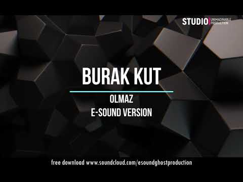Burak Kut Olmaz E Sound Version