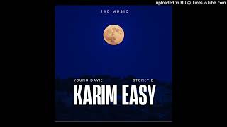 Young Davie Feat. Stoney B - Karim Easy ( Audio)