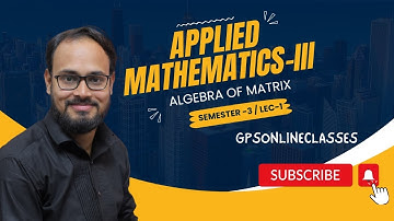 Applied Mathematics 3rd Semester Diploma Engineering / Lec -1| Algebra of matrix Of Diploma Enga