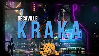 Decaville - Kraka (Original Mix)