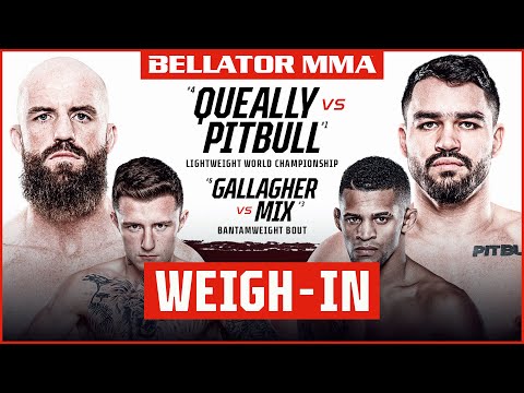 Weigh Ins | Bellator 270: Queally vs. Pitbull 2