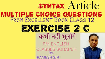 Syntax Article Exercise 2C from excellent book Class 12 solved by Ramesh Sir