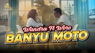 Wandra feat  Woro Widowati - Banyu Moto