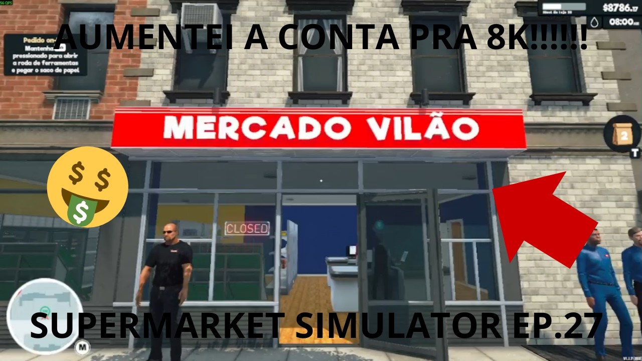 AUMENTEI A CONTA BANCARIA PRA 8K!!!!!!!!!!!!!!!! SUPERMARKET SIMULATOR EP.27