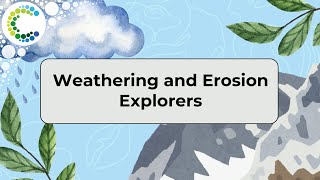 Weathering and Erosion Explorers