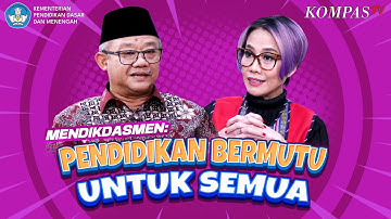 [FULL] Mendikdasmen Abdul Mu’ti: Pendidikan Bermutu untuk Semua | KAMAR ROSI