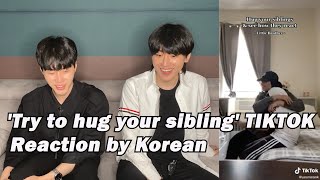 'Try to hug your sibling' TIKTOK Compilation Reaction by Korean