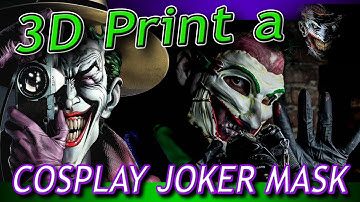 3D Print a Cosplay Joker Mask...in FLEXIBLE RESIN!