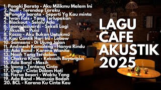 Pongki Barata  Musik Cafe Akustik Enak Didengar 2025  Versi Santai U0026 Romantis