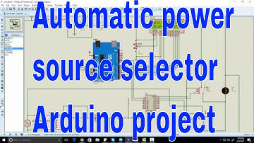 automatic power source selection between two sources circuit using Arduino uno