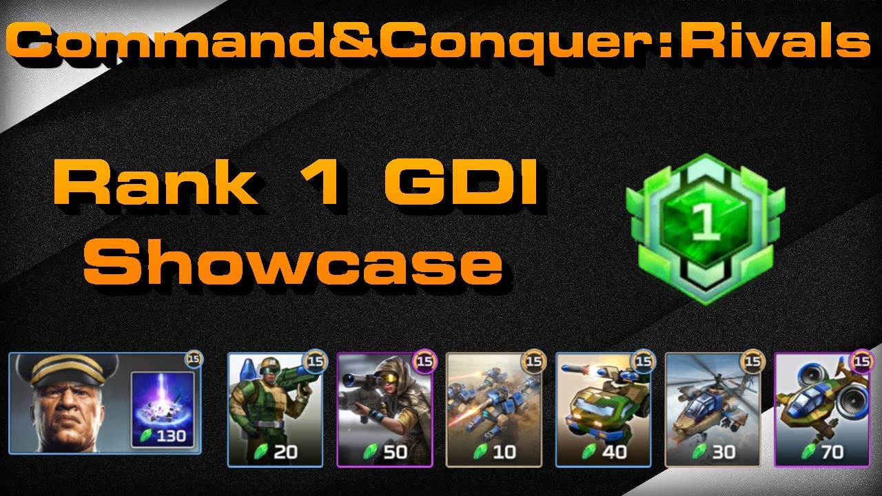 Gdi Riflemen Rivals C&C Rivals: GDI Rank 1 Decks Showcase! - YouTube