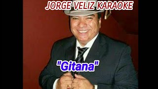 Video thumbnail of "Jorge Veliz Karaoke "Gitana""