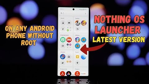 Install New Nothing OS Launcher 3.0.8 on ANY Android! (Root/Non-Root)
