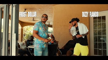 Dizzy Flakco Ft. Frost Dollar -  Baby You Can Get It "Official Video"