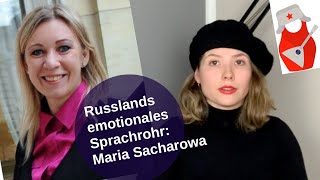 Russlands emotionales Sprachrohr: Maria Sacharowa