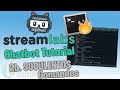 🤖💬 Comandos SUCULENTOS para Streamlabs Chatbot | Streamlabs Chatbot Tutorial #2b