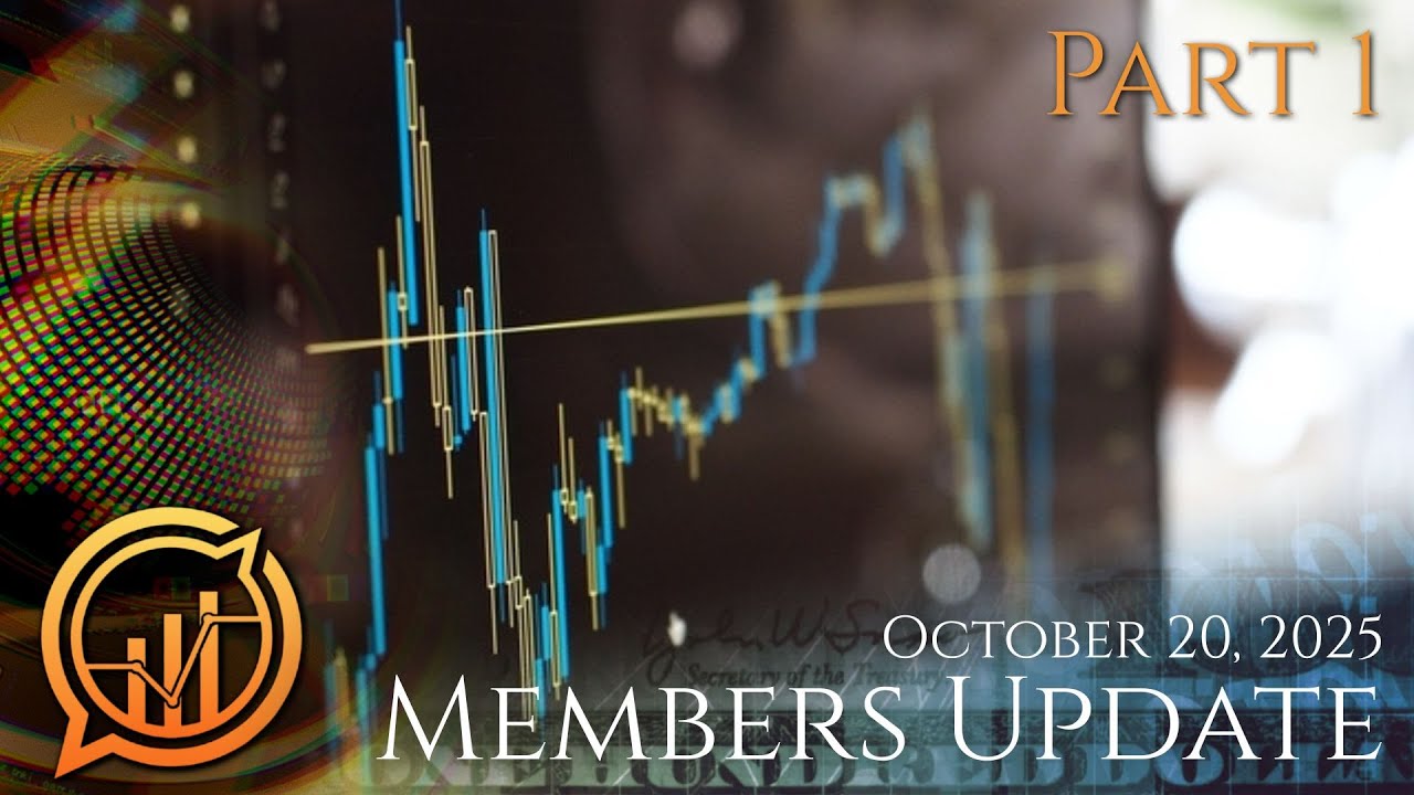 Members Update - A Look at Gold and Markets, Part 1