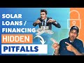 Solar Loans | Solar Financing | Pitfalls &amp; Problems