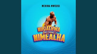 Nikiachwa Kama Nimeacha