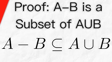 Proof: A-B is a Subset of A union B | Set Theory