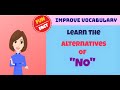 Learn the Alternatives of &quot;No&quot; | Fun fact at the end | The English Tube