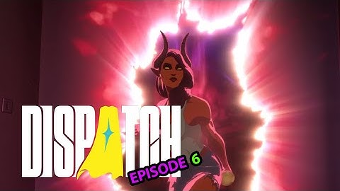 Dispatch: Episode 6 | Moving Parts | Full Playthrough