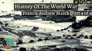 History Of The World War by Francis Andrew March (Part 4 of 4) - FULL AudioBook 🎧📖