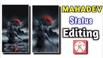 Mahadev Status Video Editing in kinemaster || Mahadev status video || Kinemaster Tutorial