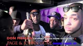 MENZA ft PAGE/JOHNNY GUNZ .GO HARD OR GO HOME VIDEO/ behind the scenes footage