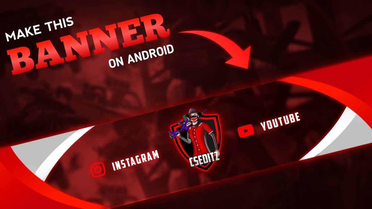 How To Make Gaming Banner For  Channel On Android