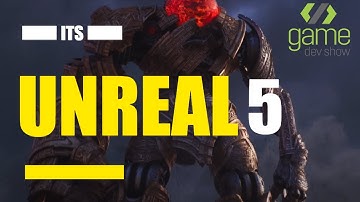 Unreal 5 - Nanite & Lumen & Unity - Game Dev Show #58