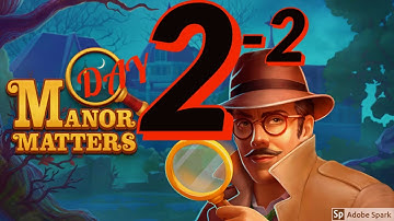 MANOR MATTERS day 2 -2 gameplay walkthrough