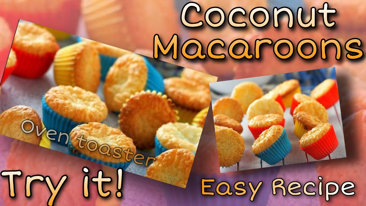 How To Make Filipino Coconut Macaroons/Oven Toaster/Tutorial