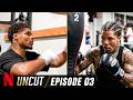 Netflix Uncut: Shakur Stevenson Starts Training Camp For Gervonta Davis Fight | EP-3