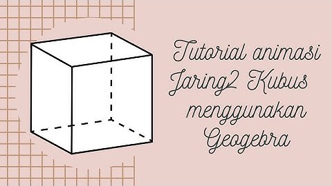 Tutorial animasi jaring² kubus menggunakan Geogebra di HP