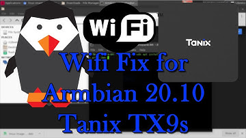 Wifi Fix for Armbian 20.10 on Tanix TX9s