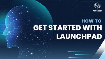 How to Get Started with LaunchPad | Beginner’s Tutorial