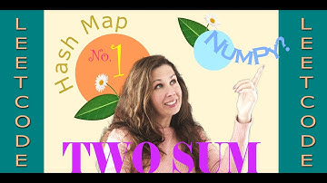 Leetcode Problem 1 - Two Sum Array Tutorial  - Python Solution w/ Numpy Itertools & Hash Map