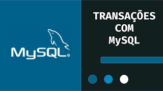 #MySQL - 18 - Transações