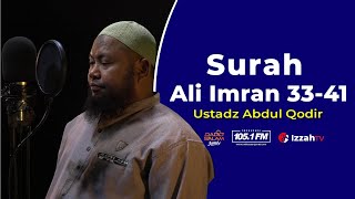 Ustadz Abdul Qodir - Ali Imran 33-41