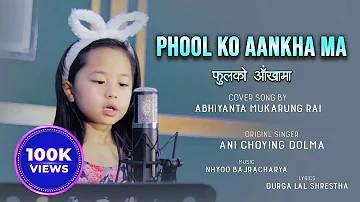 Ani Choying Drolma - Phoolko Aankhama ! Child Version Cover By Abhiyanta Mukarung Rai