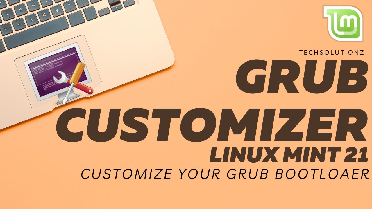 How to Install Grub Customizer on Linux Mint 21 Customize Linux