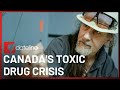 Inside canadas fentanyl overdose epidemic  sbs dateline