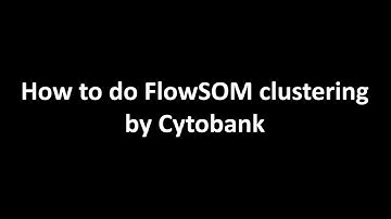 Cytobank.03 Automatic Clustering : FlowSOM by Cytobank