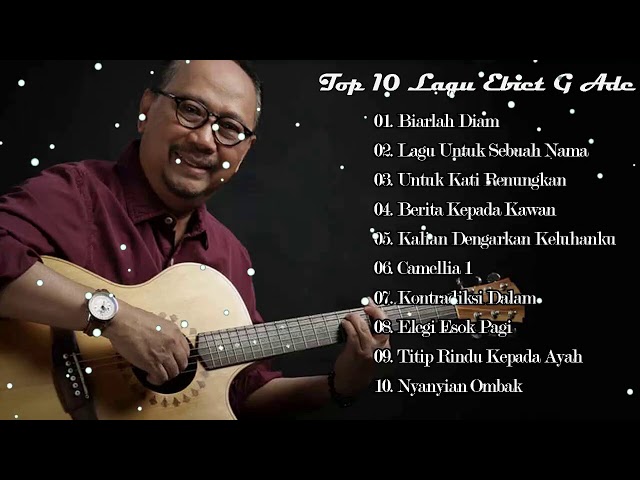 10 Lagu Top Pilihan Ebiet G Ade Berita Kepada Kawan class=