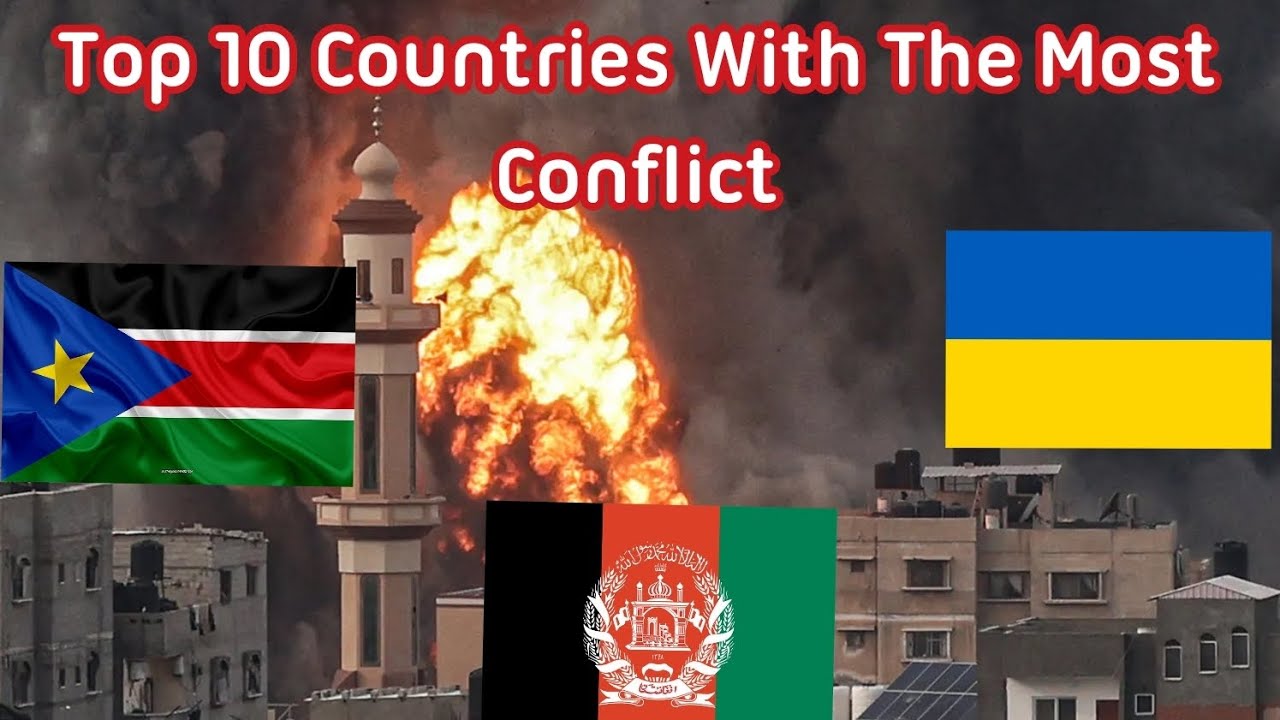 Popular Conflicts Top ten country currently experience significant conflict - YouTube